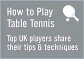 How to Play Table Tennis